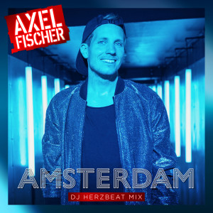 Axel Fischer的專輯Amsterdam (DJ Herzbeat Mix)