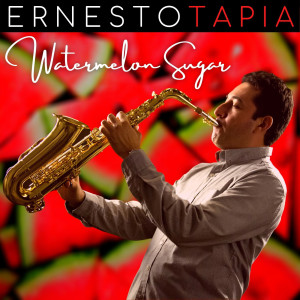 收聽Ernesto Tapia的Watermelon Sugar歌詞歌曲