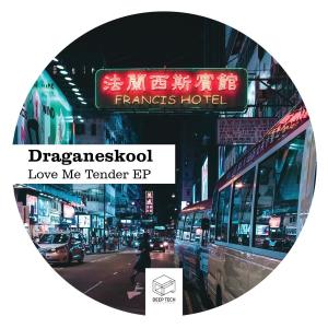 Draganeskool的專輯Love Me Tender EP