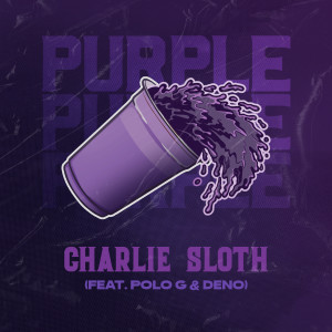 Charlie Sloth的專輯Purple (feat. Polo G & Deno)