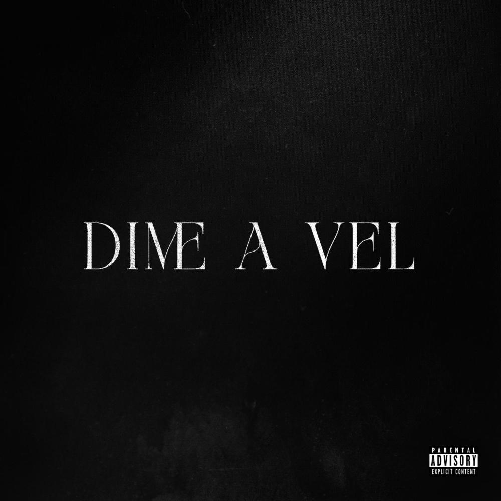 Dime a Vel (Explicit)