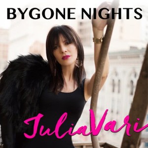 ดาวน์โหลดและฟังเพลง Bygone Nights พร้อมเนื้อเพลงจาก Julia Vari