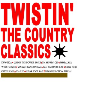 The Raiders的专辑Twistin' The Country Classics