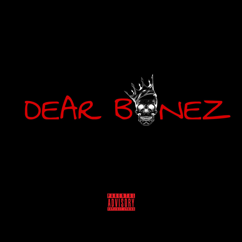 Dear Bonez (Explicit)