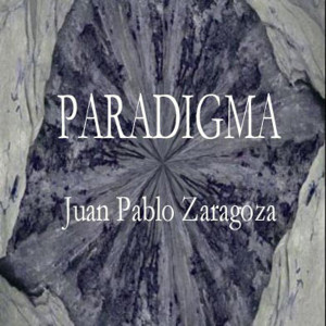 อัลบัม Juan Pablo Zaragoza: Paradigma ศิลปิน Juan Pablo Zaragoza