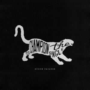 ดาวน์โหลดและฟังเพลง Champion พร้อมเนื้อเพลงจาก Epoch Failure