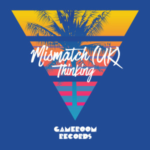 Listen to Thinking song with lyrics from Mismatch (UK)