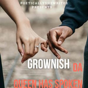 PoeticallysheWrites的專輯Grownish (feat. Lady Q & Matt BigBeatz Franklin) (Explicit)