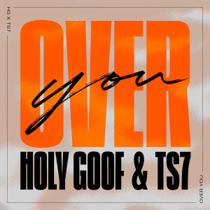 收听Holy Goof的Over You歌词歌曲