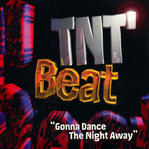 Album Gonna Dance the Night Away from TNT' Beat