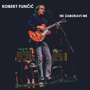 收听Robert Funčič的Ne zaboravi me歌词歌曲