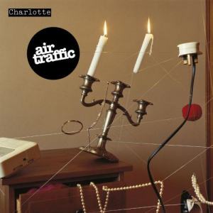 ดาวน์โหลดและฟังเพลง Charlotte พร้อมเนื้อเพลงจาก Air Traffic