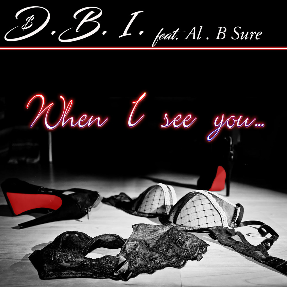 When I See You... (feat. Al. B Sure) (Explicit)