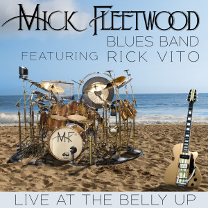 Album Live at the Belly Up (feat. Rick Vito) oleh The Mick Fleetwood Blues Band