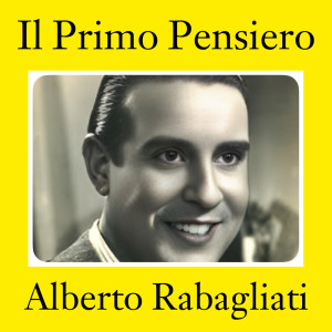 Listen to Il Primo Pensiero song with lyrics from Alberto Rabagliati