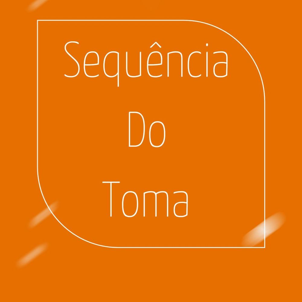 Sequência do Toma