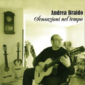 อัลบัม Sensazioni Nel Tempo (Remastered 2020) ศิลปิน Andrea Braido