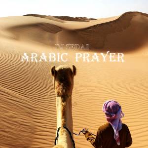 ดาวน์โหลดและฟังเพลง Arabic Prayer พร้อมเนื้อเพลงจาก DJ Zedaz