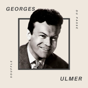 Georges Ulmer的專輯Georges Ulmer - Souffledu du Passé