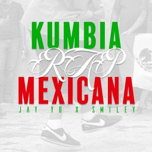 อัลบัม Kumbia Rap Mexicana (feat. Smileyisback) (Explicit) ศิลปิน Smileyisback