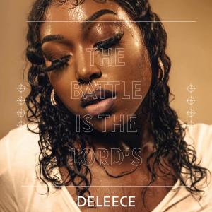 收聽Deleece的The Battle Is The Lord's歌詞歌曲