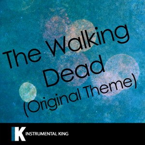 ดาวน์โหลดและฟังเพลง The Walking Dead Original Theme (In the Style of Bear McCreary) [Karaoke Version] พร้อมเนื้อเพลงจาก Instrumental King