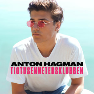 Anton Hagman的專輯Tiotusenmetersklubben