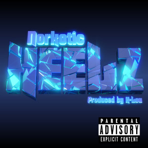 Listen to Heelz (Explicit) song with lyrics from Norkotic