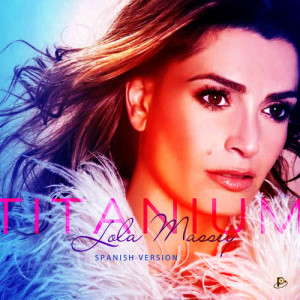 อัลบัม Titanium (Spanish Mix Version) ศิลปิน LOLA MASSEY