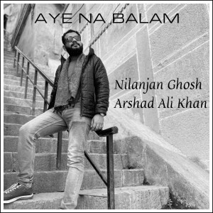 Album Aye Na Balam from Nilanjan Ghosh