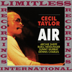 收聽Cecil Taylor的Air (Take 9)歌詞歌曲