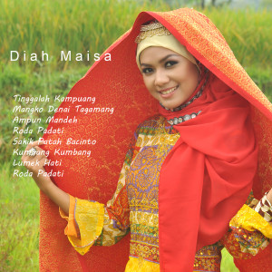 Listen to Tinggalah Kampuang song with lyrics from Diah Maisa