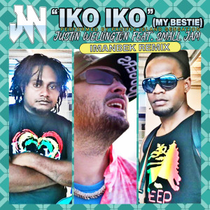 ดาวน์โหลดและฟังเพลง Iko Iko(My Bestie) (Imanbek Remix) พร้อมเนื้อเพลงจาก Justin Wellington