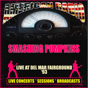 Smashing Pumpkins的專輯Live at Del Mar Fairground '93