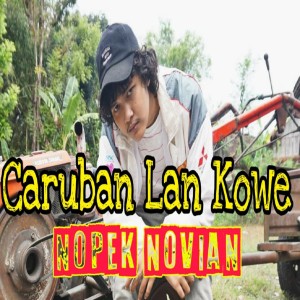 Dengarkan Caruban Lan Kowe lagu dari Nopek Novian dengan lirik