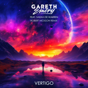 Gareth Emery的专辑Vertigo (Robert Nickson Remix)