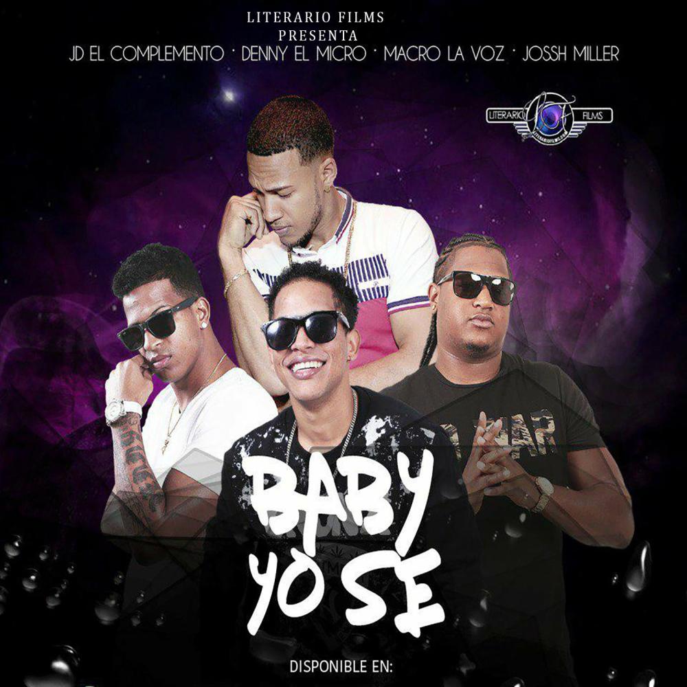 Baby Yo Se (feat. Macro La Voz, Jd El Complemento, Jhoss Miller & Denny El Micro)