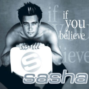 ดาวน์โหลดและฟังเพลง If You Believe (Mokran Mix) พร้อมเนื้อเพลงจาก Sasha