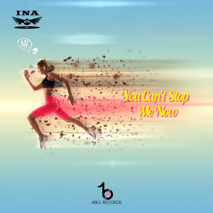 Listen to You Can't Stop Me Now (FLORA Remix) song with lyrics from INA