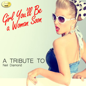 收聽Ameritz - Tribute的Girl You'll Be a Woman Soon歌詞歌曲