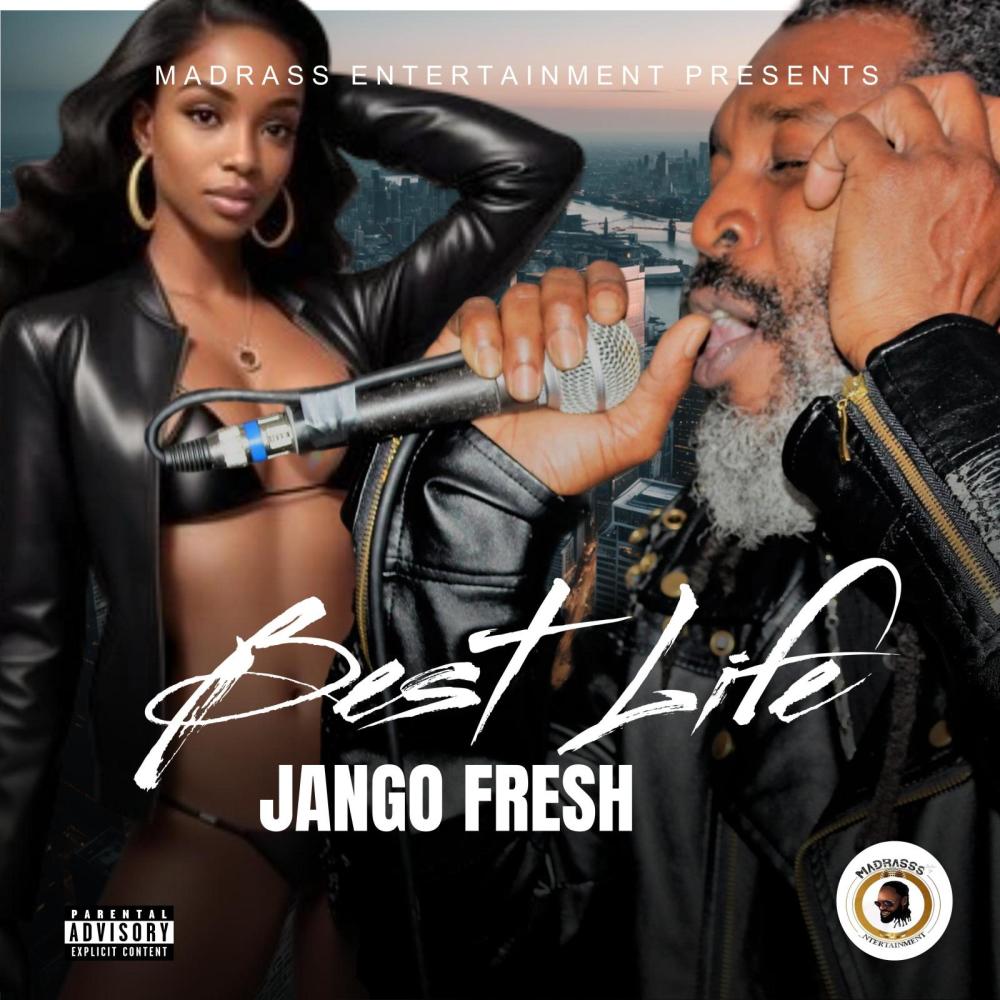 Best Life (feat. JANGO FRESH) (Explicit)