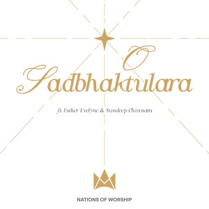ดาวน์โหลดและฟังเพลง O Sadbhaktulara พร้อมเนื้อเพลงจาก Nations of Worship