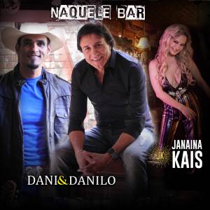 Listen to Naquele Bar (Estudio) song with lyrics from Dani & Danilo