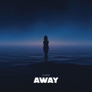 ดาวน์โหลดและฟังเพลง Away พร้อมเนื้อเพลงจาก Vaxxe
