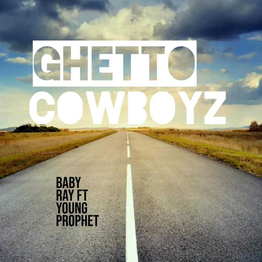 Ghetto cowboyz (feat. Baby Ray) (Explicit)