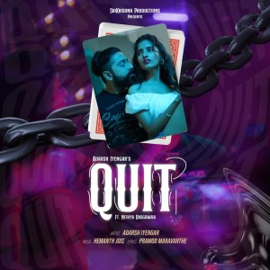 ดาวน์โหลดและฟังเพลง Quit พร้อมเนื้อเพลงจาก Adarsh Iyengar