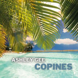 Dengarkan lagu Copines nyanyian Ashley Gee dengan lirik