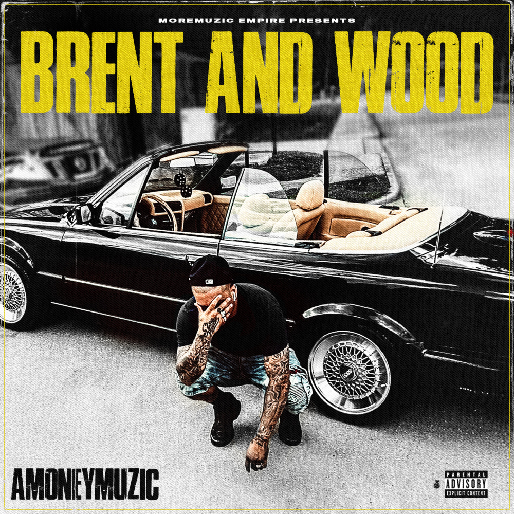 Brent and Wood (Explicit)