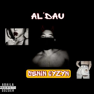 Album Senin Qyzyn (Explicit) from Al'dau