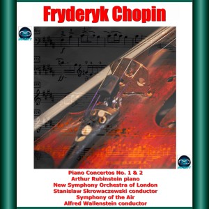 Arthur Rubinstein的專輯Chopin: Piano Concertos No. 1 & 2